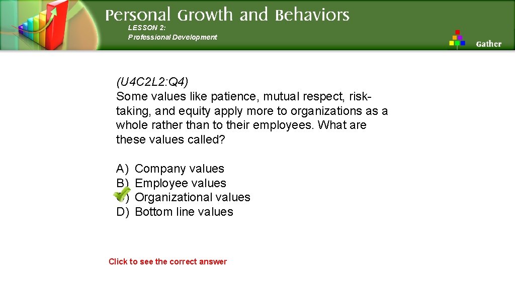 LESSON 2: Professional Development (U 4 C 2 L 2: Q 4) Some values