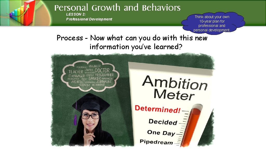 LESSON 2: Professional Development Think about your own 10 -year plan for professional and