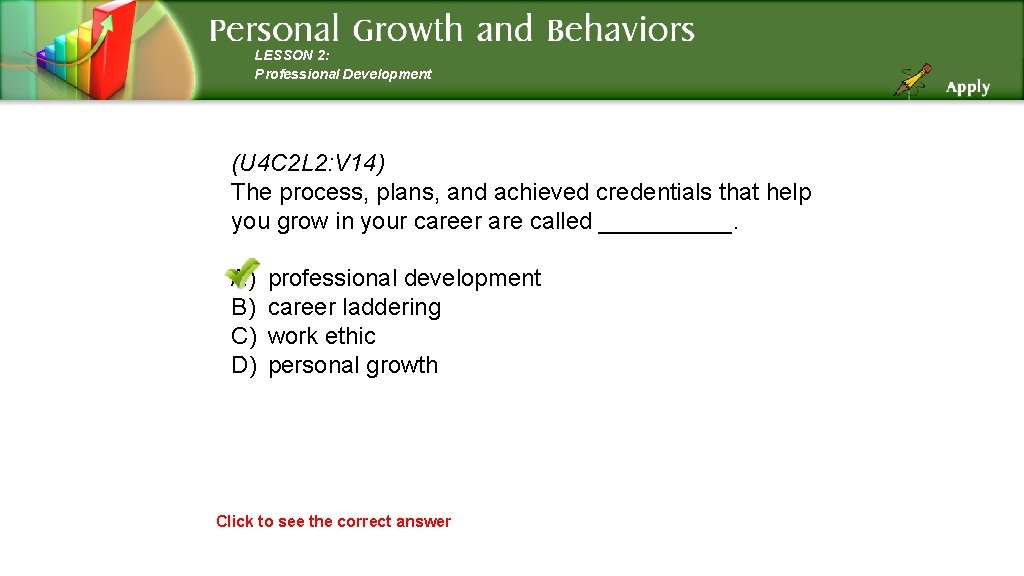 LESSON 2: Professional Development (U 4 C 2 L 2: V 14) The process,