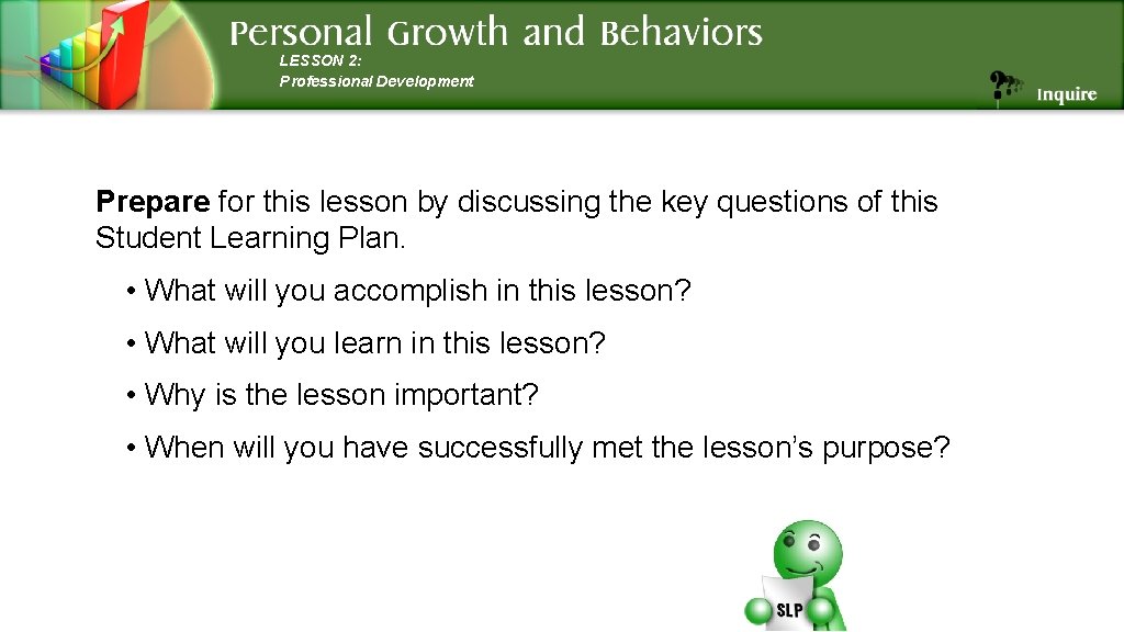 LESSON 2: Professional Development Prepare for this lesson by discussing the key questions of