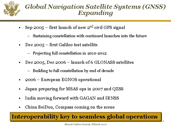 Global Navigation Satellite Systems (GNSS) Expanding • Sep 2005 – first launch of new