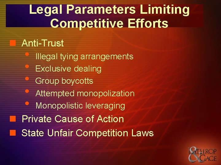 Legal Parameters Limiting Competitive Efforts n Anti-Trust • • • Illegal tying arrangements Exclusive Legal Parameters Limiting Competitive Efforts n Anti-Trust • • • Illegal tying arrangements Exclusive