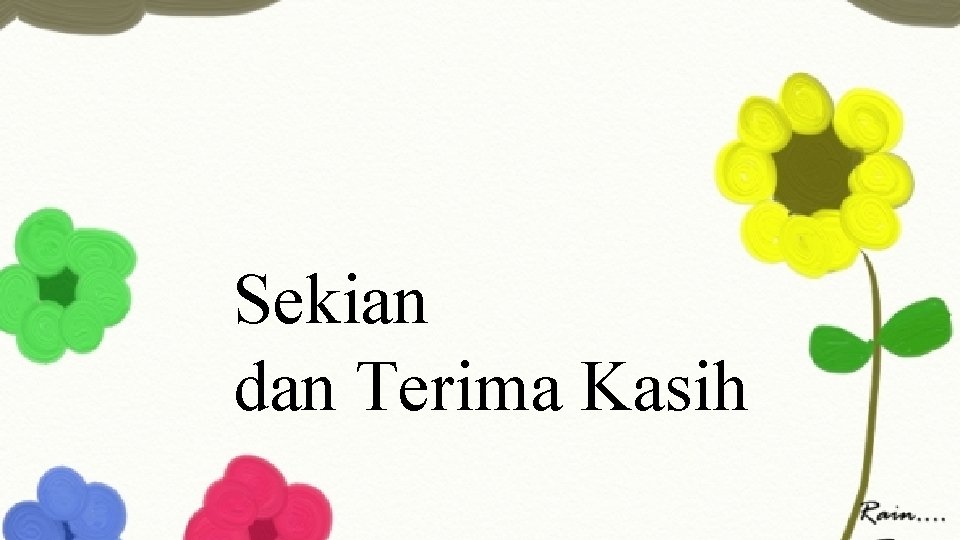 Sekian dan Terima Kasih 