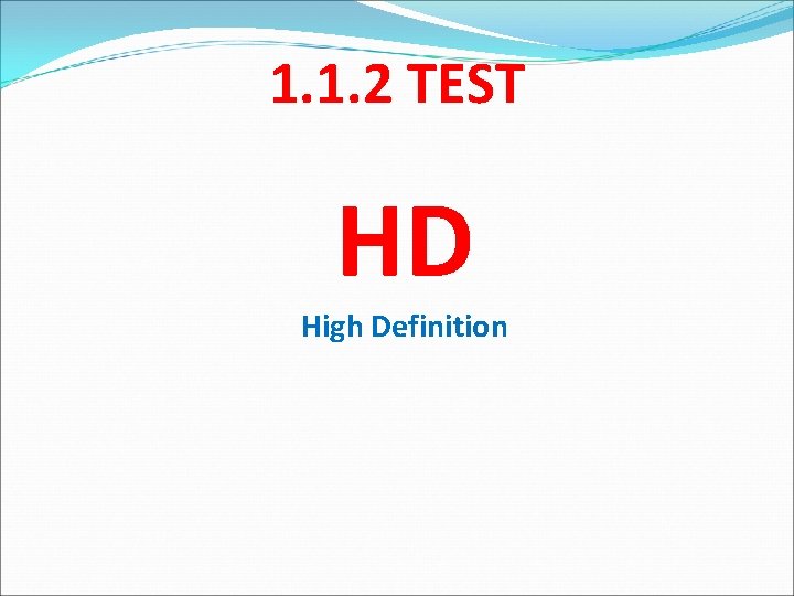 1. 1. 2 TEST HD High Definition 