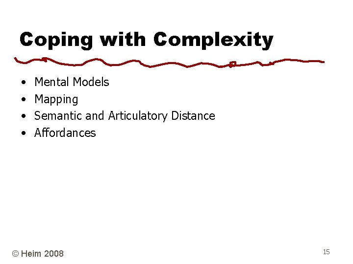 Coping with Complexity • • Mental Models Mapping Semantic and Articulatory Distance Affordances ©