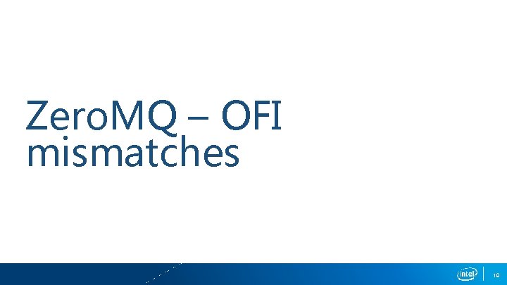 Zero. MQ – OFI mismatches 19 