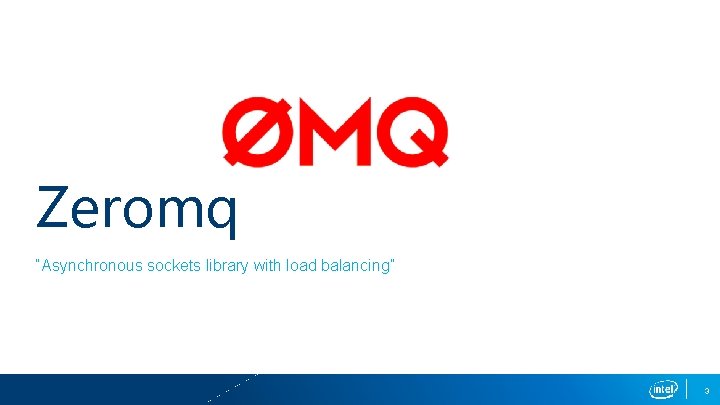 Zeromq “Asynchronous sockets library with load balancing” 3 