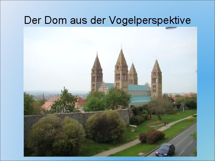 Der Dom aus der Vogelperspektive 