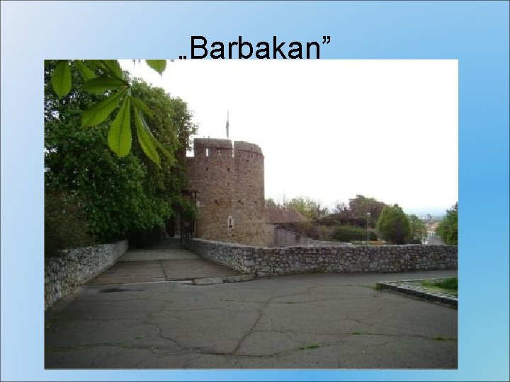 „Barbakan” 