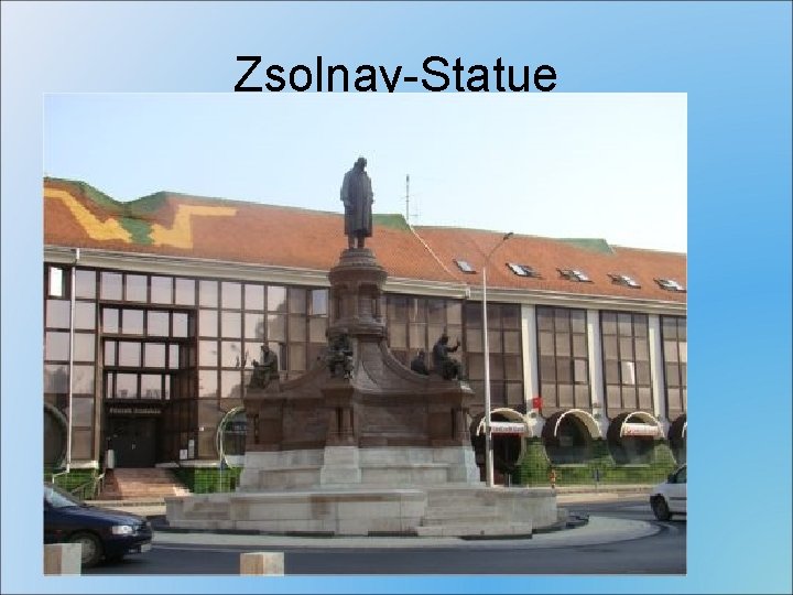 Zsolnay-Statue 