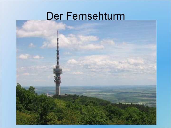 Der Fernsehturm 