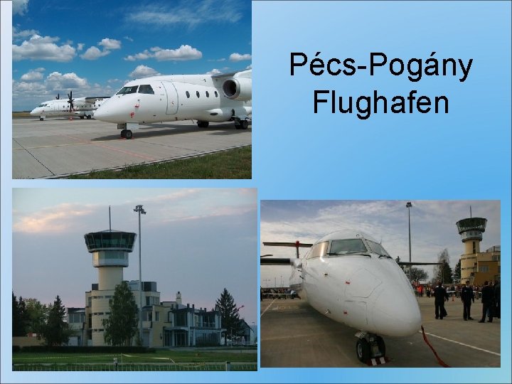 Pécs-Pogány Flughafen 