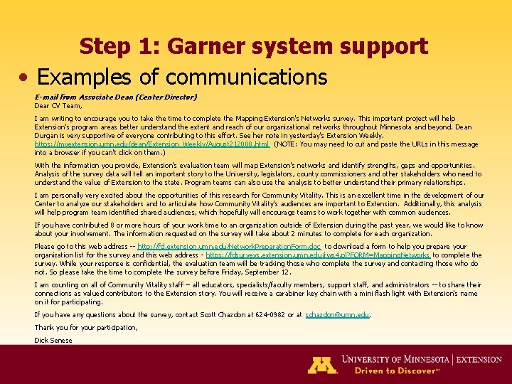 Step 1: Garner system support • Examples of communications E-mail from Associate Dean (Center