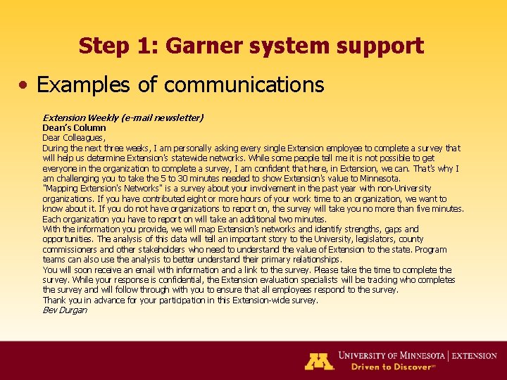 Step 1: Garner system support • Examples of communications Extension Weekly (e-mail newsletter) Dean’s