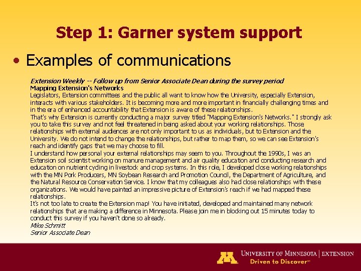 Step 1: Garner system support • Examples of communications Extension Weekly -- Follow up