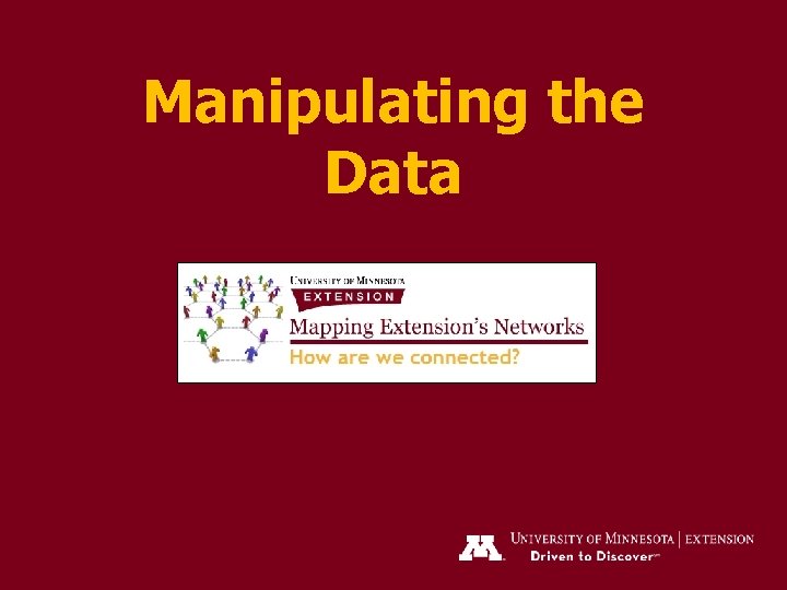 Manipulating the Data 