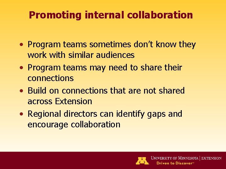 Promoting internal collaboration • Program teams sometimes don’t know they work with similar audiences