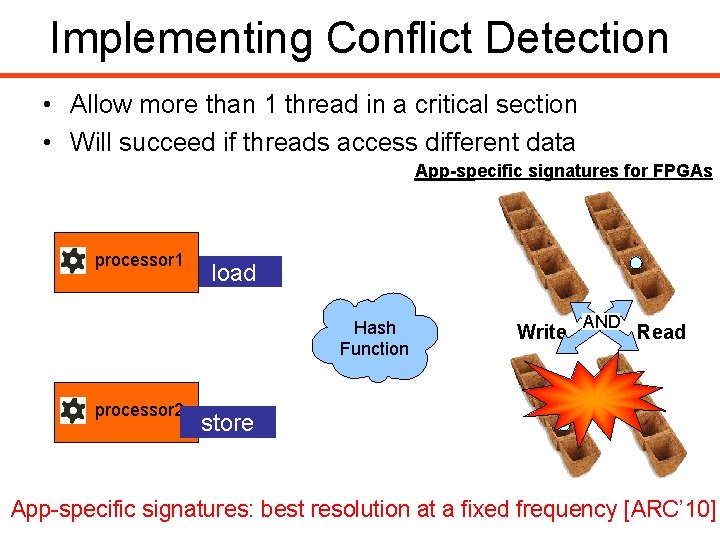 Implementing Conflict Detection • Allow more than 1 thread in a critical section •