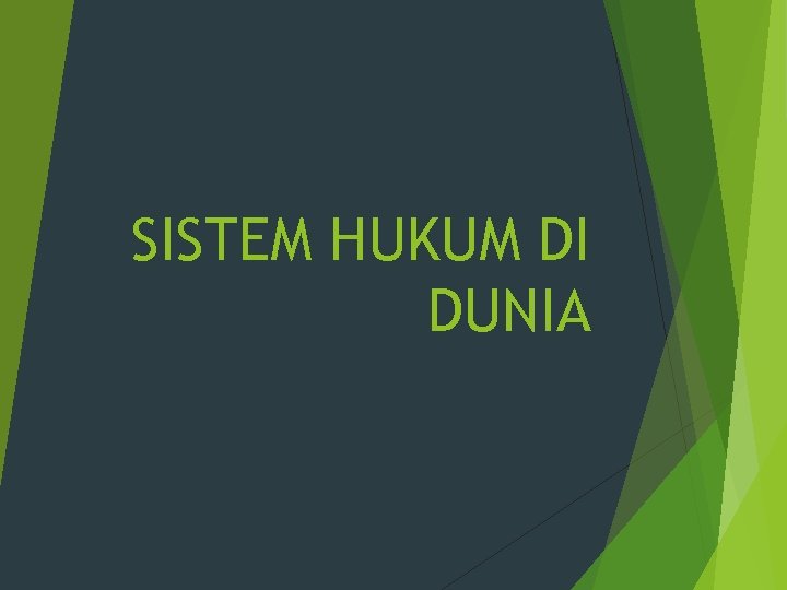 SISTEM HUKUM DI DUNIA 