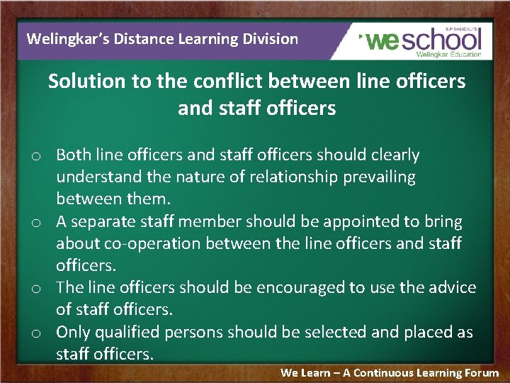 Welingkar’s Distance Learning Division Solution to the conflict between line officers and staff officers