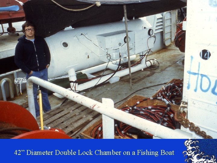 42” Diameter Double Lock Chamber on a Fishing Boat 