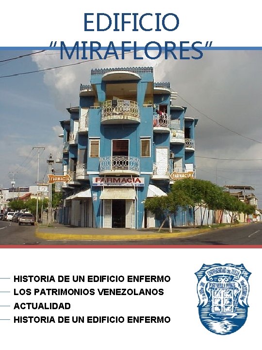 EDIFICIO “MIRAFLORES” HISTORIA DE UN EDIFICIO ENFERMO LOS PATRIMONIOS VENEZOLANOS ACTUALIDAD HISTORIA DE UN