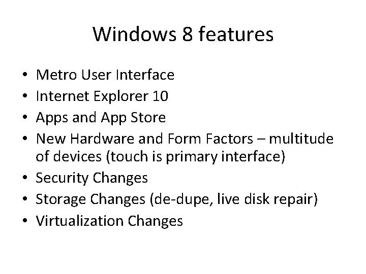 Windows 8 features Metro User Interface Internet Explorer 10 Apps and App Store New