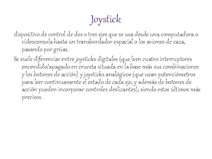 Joystick dispositivo de control de dos o tres ejes que se usa desde una