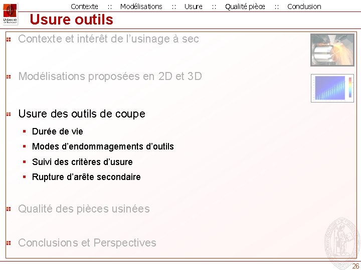 Contexte : : Modélisations : : Usure : : Qualité pièce : : Conclusion