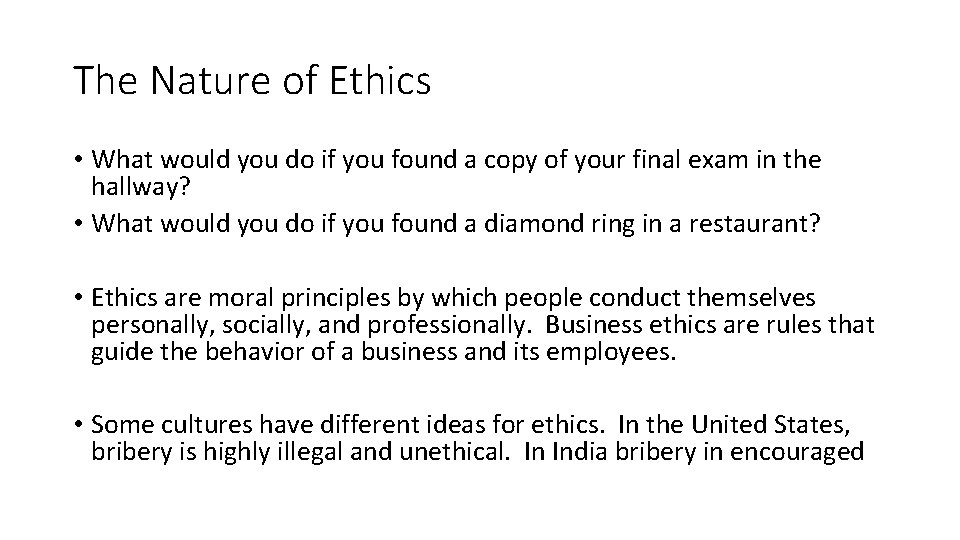 The Nature of Ethics • What would you do if you found a copy