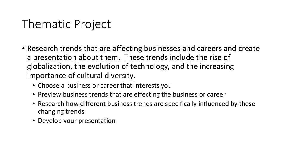 Thematic Project • Research trends that are affecting businesses and careers and create a