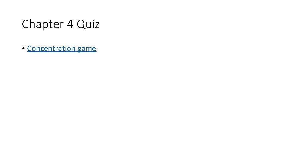 Chapter 4 Quiz • Concentration game 