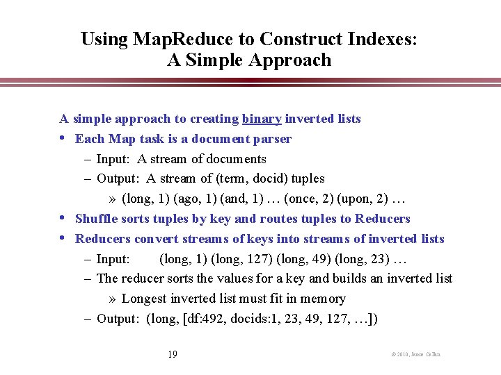 Using Map. Reduce to Construct Indexes: A Simple Approach A simple approach to creating