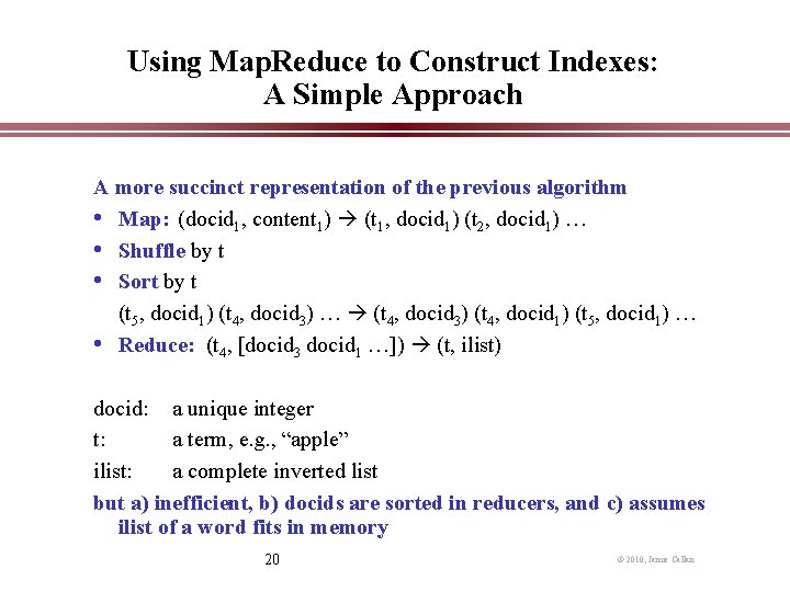 Using Map. Reduce to Construct Indexes: A Simple Approach A more succinct representation of