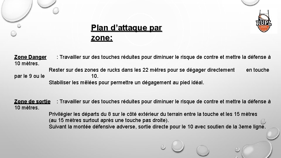 Plan d’attaque par zone: Zone Danger 10 mètres. : Travailler sur des touches réduites