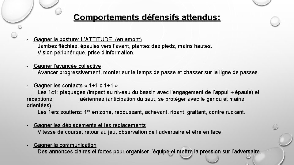Comportements défensifs attendus: - Gagner la posture: L’ATTITUDE (en amont) Jambes fléchies, épaules vers
