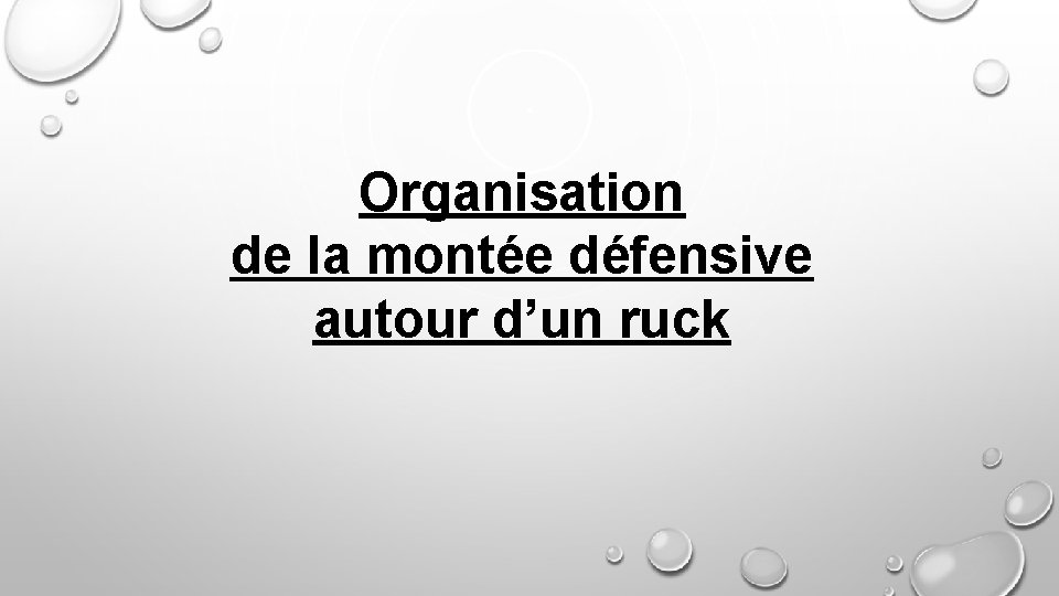 Organisation de la montée défensive autour d’un ruck 