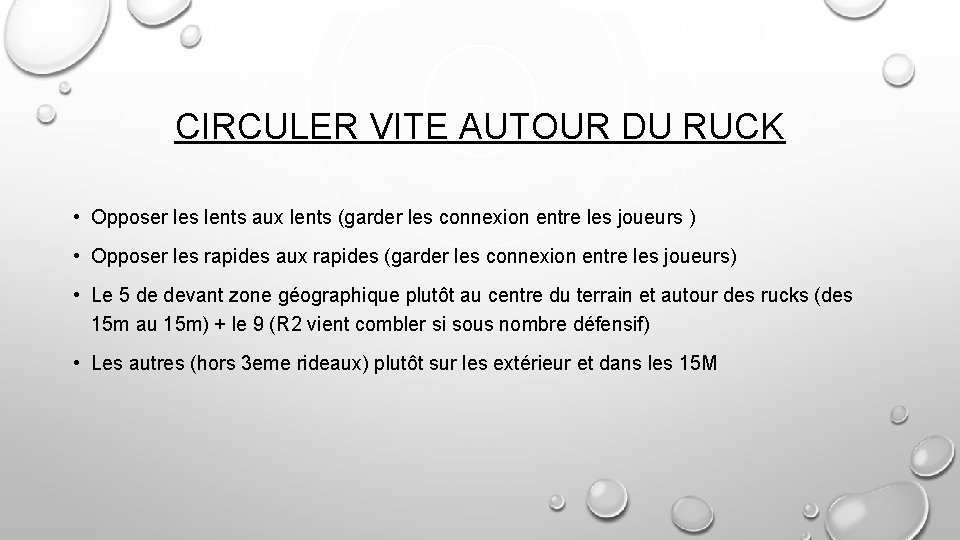 CIRCULER VITE AUTOUR DU RUCK • Opposer les lents aux lents (garder les connexion