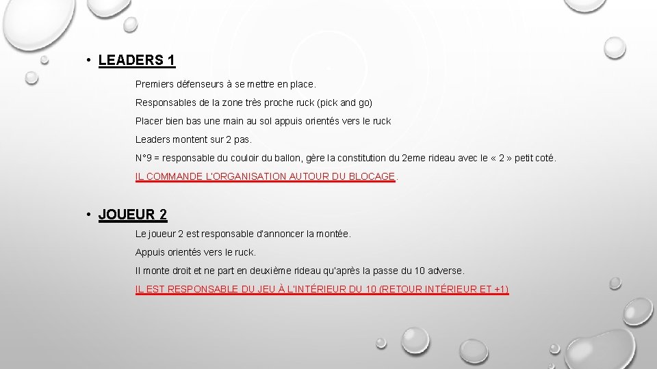  • LEADERS 1 Premiers défenseurs à se mettre en place. Responsables de la