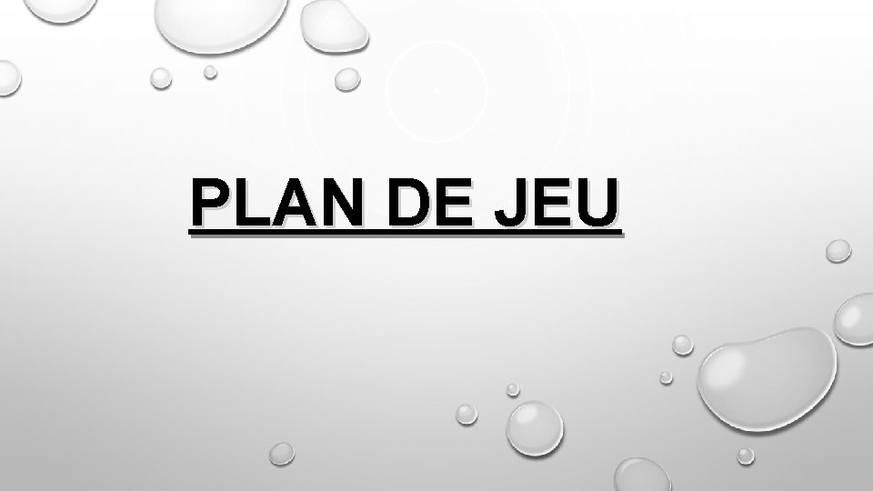 PLAN DE JEU 