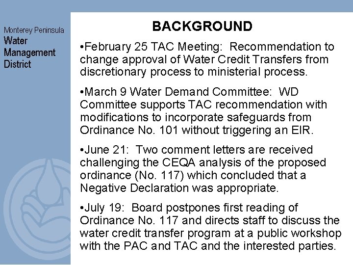 Monterey Peninsula Water Management District BACKGROUND • February 25 TAC Meeting: Recommendation to change