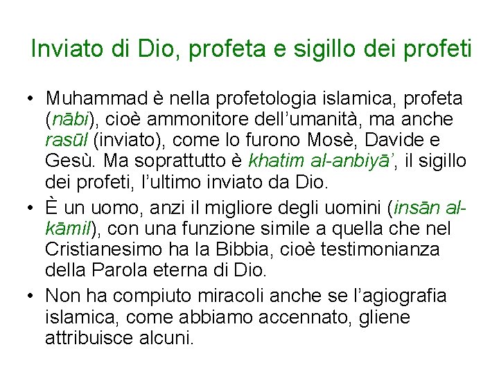 Inviato di Dio, profeta e sigillo dei profeti • Muhammad è nella profetologia islamica,