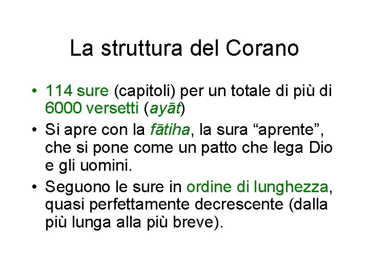 La struttura del Corano • 114 sure (capitoli) per un totale di più di