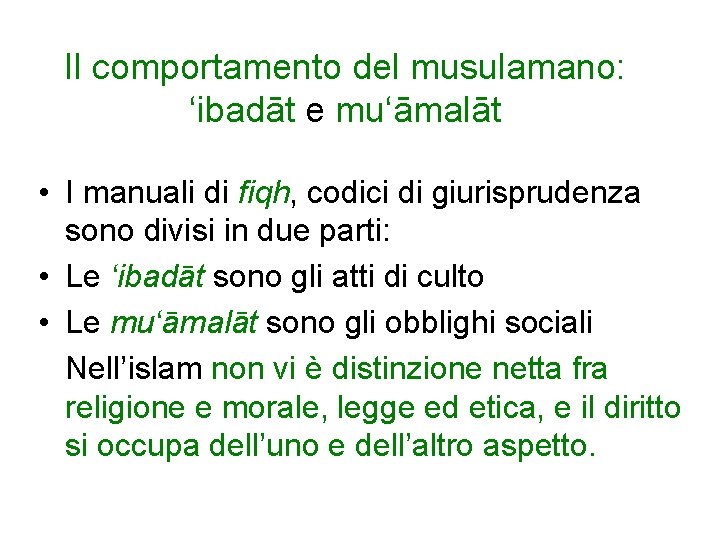 Il comportamento del musulamano: ‘ibadāt e mu‘āmalāt • I manuali di fiqh, codici di