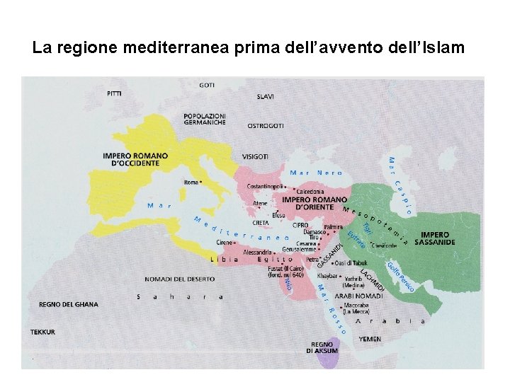 La regione mediterranea prima dell’avvento dell’Islam 