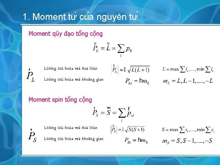 1. Moment tư cu a nguyên tư Moment qũy đạo tổng cộng Löôïng töû