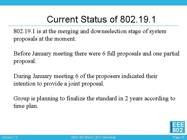 Current Status of 802. 19. 1 is at the merging and downselection stage of