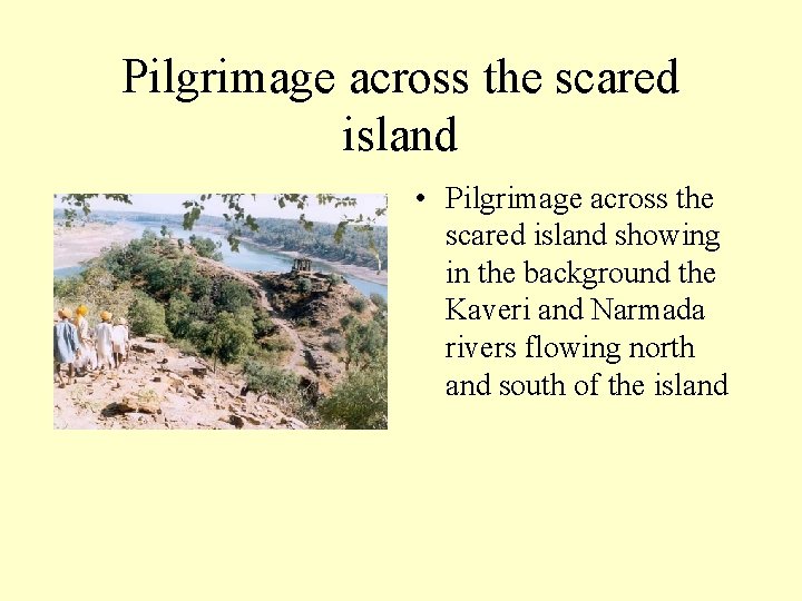 Pilgrimage across the scared island • Pilgrimage across the scared island showing in the