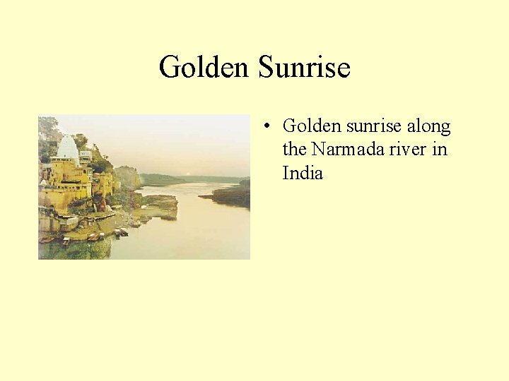 Golden Sunrise • Golden sunrise along the Narmada river in India 