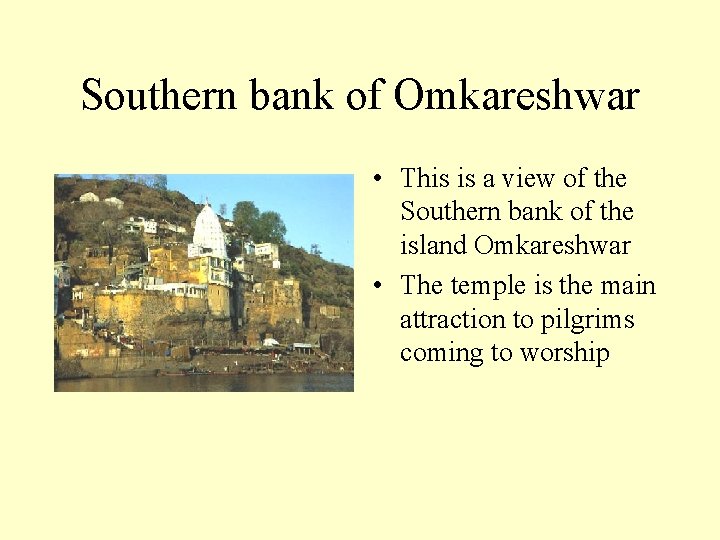 Southern bank of Omkareshwar • This is a view of the Southern bank of